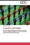 La guerra del fútbol