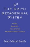 S3 The Smith Sexagesimal System