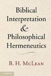 McLean, B: Biblical Interpretation and Philosophical Hermene