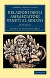 Relazioni Degli Ambasciatori Veneti Al Senato