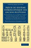 Precis Du Systeme Hieroglyphique Des Anciens Egyptiens