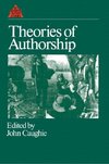 Caughie, J: Theories of Authorship