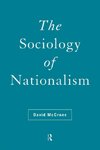 Mccrone, D: Sociology of Nationalism