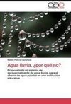 Agua lluvia, ¿por qué no?