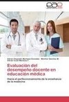 Evaluación del desempeño docente en educación médica