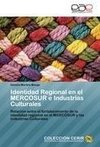 Identidad Regional en el MERCOSUR e Industrias Culturales