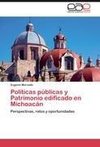 Políticas públicas y Patrimonio edificado en Michoacán