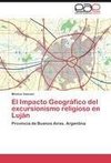 El Impacto Geográfico del excursionismo religioso en Luján