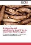 Estimación del rendimiento a partir de la superficie foliar en yuca