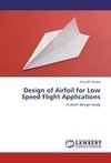 Design of Airfoil for Low Speed Flight Applications