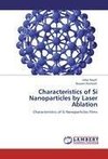 Characteristics of Si Nanoparticles by Laser Ablation