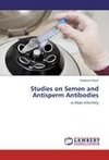 Studies on Semen and Antisperm Antibodies