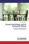 Group Psychology and its Economic Effects