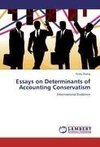 Essays on Determinants of Accounting Conservatism