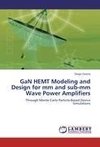 GaN HEMT Modeling and Design for mm and sub-mm Wave Power Amplifiers