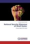 National Security Dilemmas of Small States: