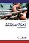 Contemporary Slavery In The Amazon Of Maranhão