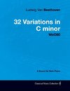 Ludwig Van Beethoven - 32 Variations in C minor - WoO80 - A Score for Solo Piano