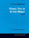 Ludwig Van Beethoven - Piano Trio in B-Flat Major - Op.97 - A Score Piano, Cello and Violin