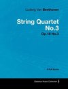 Ludwig Van Beethoven - String Quartet No.3 - Op.18 No.3 - A Full Score