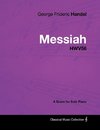 George Frideric Handel - Messiah - HWV56 - A Score for Solo Piano