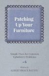 Patching Up Your Furniture - Simple Fixes for Common Upholstery Problems