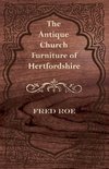 The Antique Church Furniture of Hertfordshire