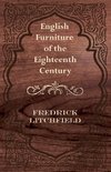 English Furniture of the Eighteenth Century