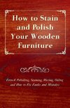 Anon: How to Stain and Polish Your Wooden Furniture - French