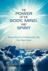 The Power of the Body, Mind, and Spirit