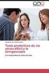 Tests predictivos de vía aérea difícil y la laringoscopia