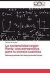 La racionalidad según Rorty: una perspectiva para la ciencia cuántica