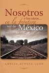 Nosotros y los otros... en la frontera sur de México