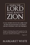 When the Lord Shall Build Up Zion