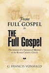 From Full Gospel to the Full Gospel