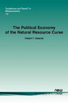 The Political Economy of the Natural Resources Curse