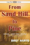 From Sand Hill to Pine (Large Print Edition)