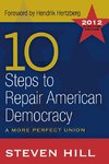 Hill, S: 10 Steps to Repair American Democracy