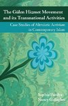 The Gulen Hizmet Movement and Its Transnational Activities: Case Studies of Altruistic Activism in Contemporary Islam