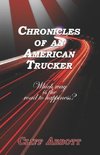 CHRONICLES OF AN AMERICAN TRUCKER