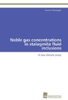 Noble gas concentrations in stalagmite fluid inclusions