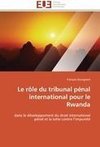 Le rôle du tribunal pénal international pour le Rwanda