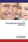 Prosthodontics Revisited   Section 1