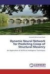 Dynamic Neural Network for Predicting Creep of Structural Masonry