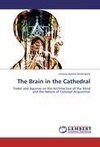 The Brain in the Cathedral