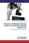 Influence of Media Viewing Habits on Attitude towards Aggression