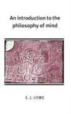 An Introduction to the Philosophy of Mind