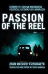 Tchouaffe, J: Passion of the Reel - Cinematic versus Moderni