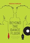 Beyond the Dance Floor