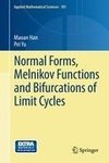 Normal Forms, Melnikov Functions and Bifurcations of Limit Cycles